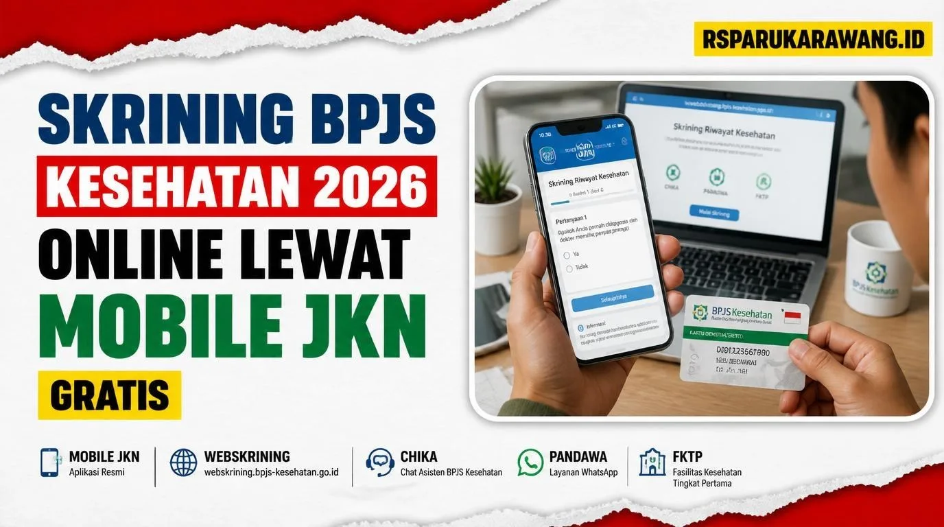 Cara Skrining BPJS Kesehatan 2026 Online Lewat Mobile JKN, Website, CHIKA, PANDAWA, Dan FKTP Cara Skrining BPJS Kesehatan 2026 Online Lewat Mobile JKN, Website, CHIKA, PANDAWA, Dan FKTP